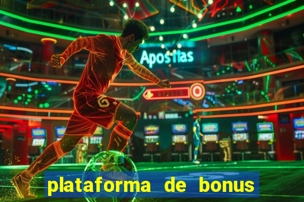 plataforma de bonus no cadastro