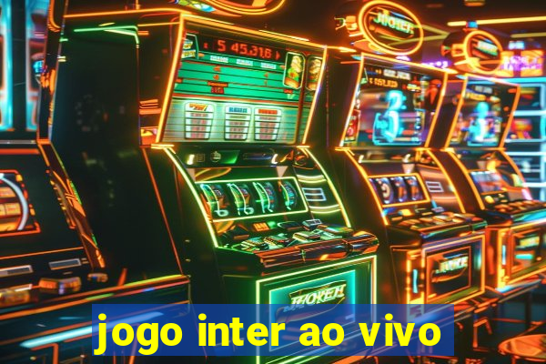 jogo inter ao vivo