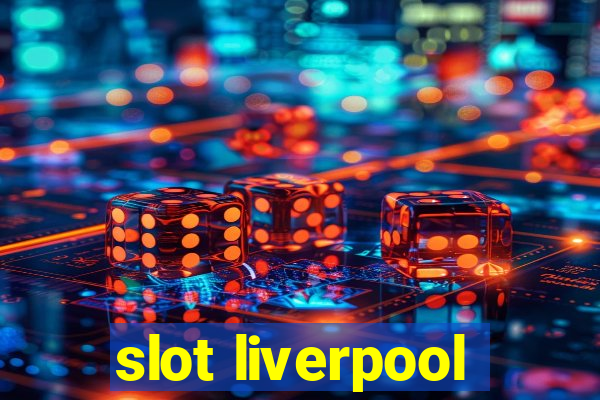 slot liverpool