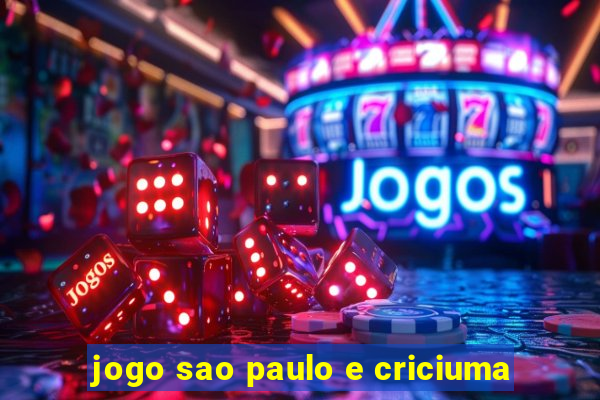 jogo sao paulo e criciuma