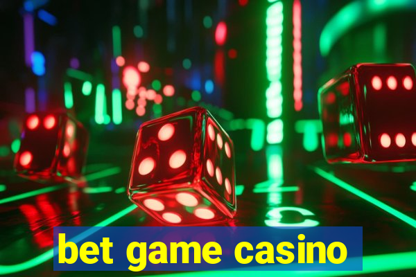 bet game casino