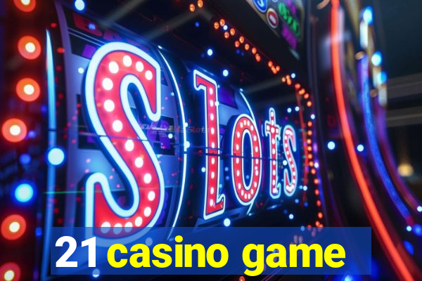 21 casino game