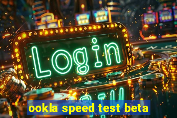 ookla speed test beta