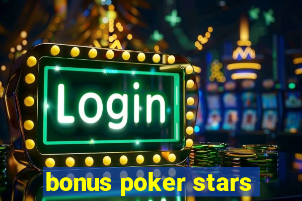 bonus poker stars