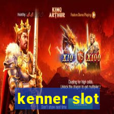 kenner slot