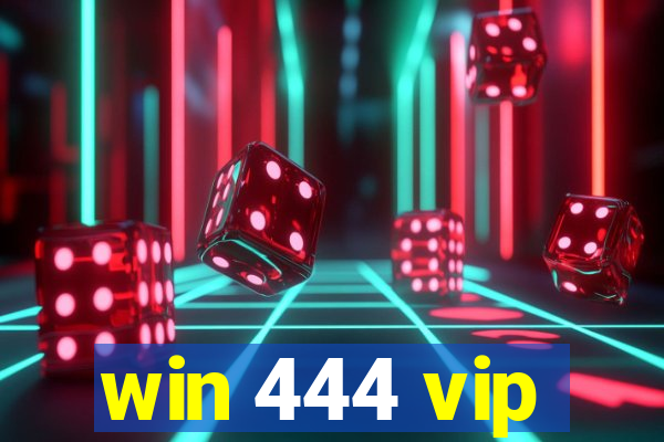 win 444 vip