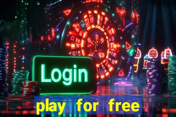 play for free slots games