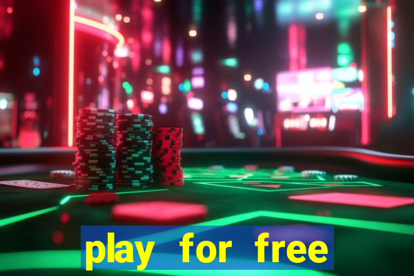 play for free slots games