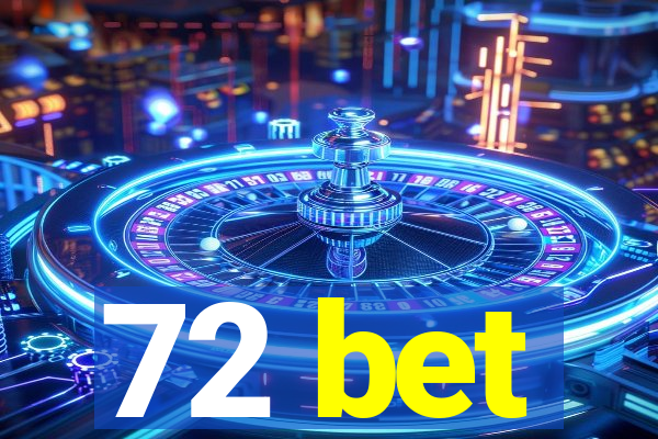 72 bet