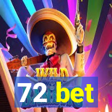 72 bet