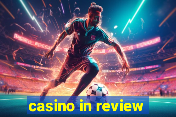 casino in review