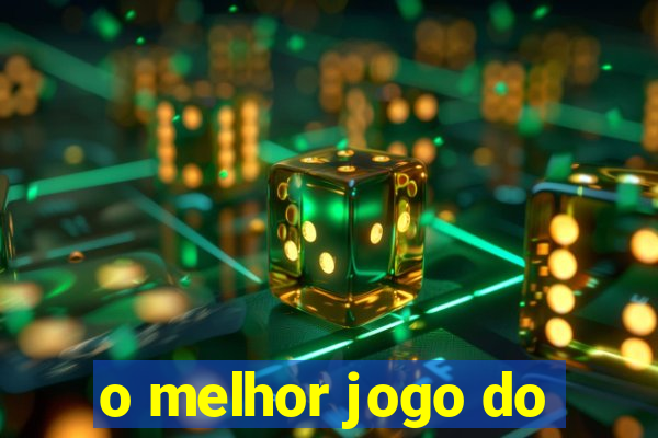 o melhor jogo do