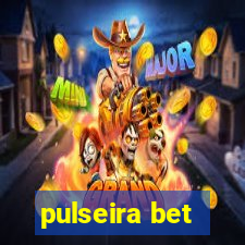 pulseira bet