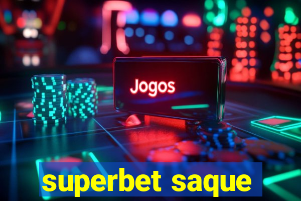 superbet saque