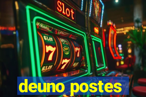 deuno postes