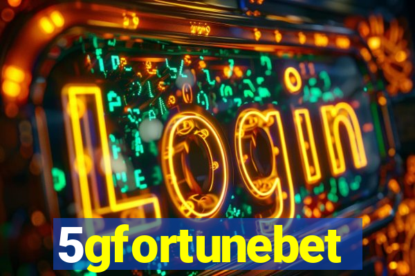 5gfortunebet