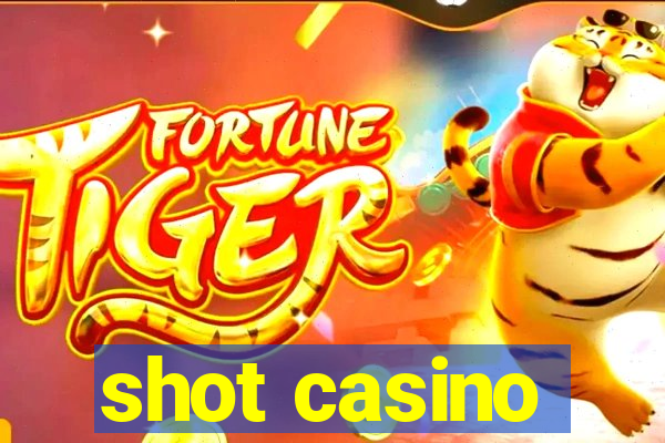 shot casino