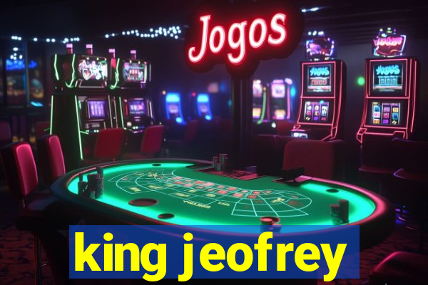 king jeofrey