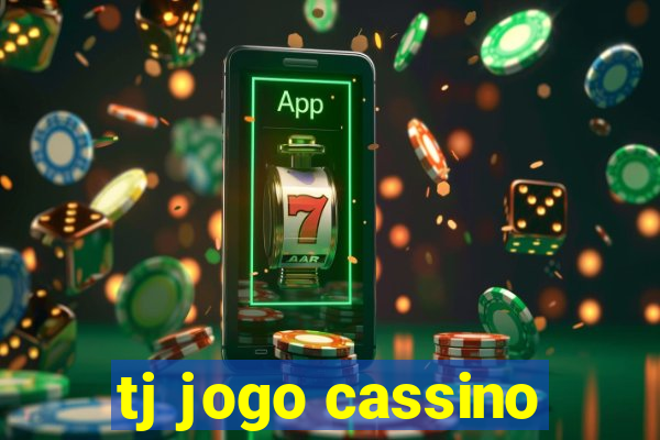 tj jogo cassino