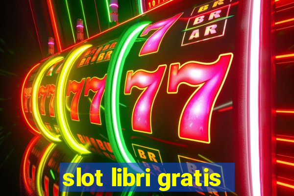 slot libri gratis