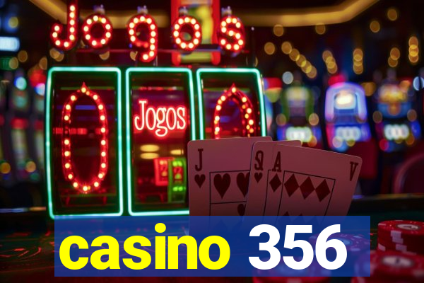 casino 356