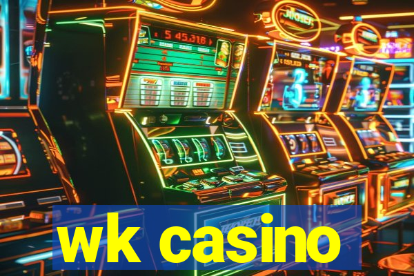 wk casino