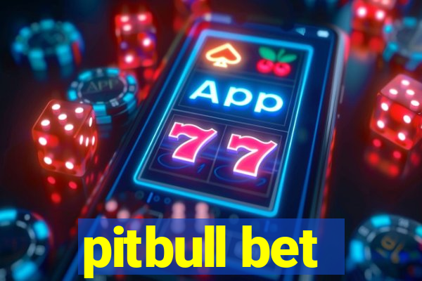 pitbull bet