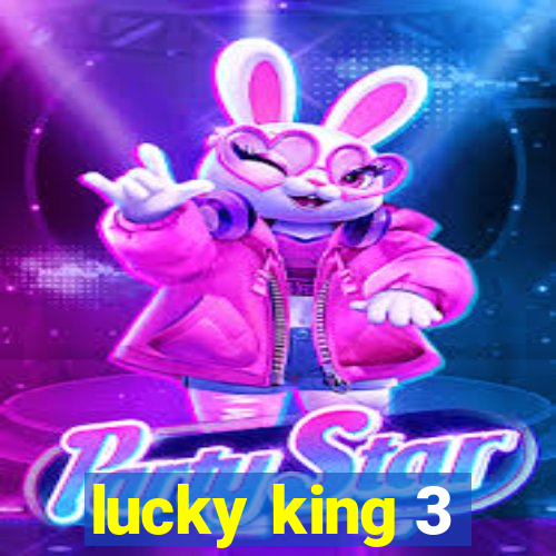 lucky king 3