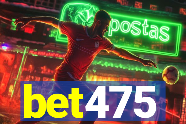 bet475