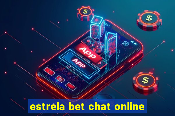 estrela bet chat online