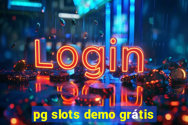 pg slots demo grátis