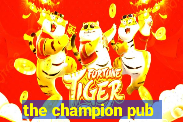 the champion pub