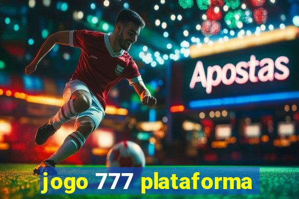 jogo 777 plataforma