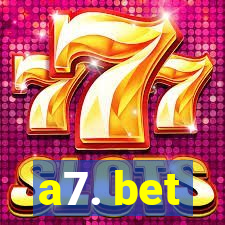 a7. bet