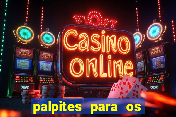 palpites para os jogos de hoje a noite