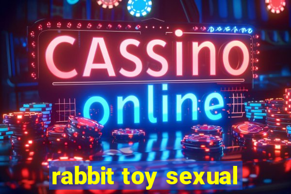 rabbit toy sexual