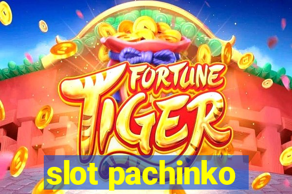 slot pachinko