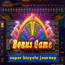 super bicycle journey