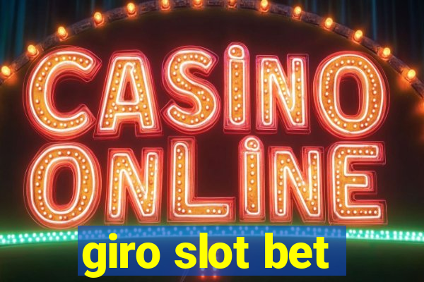 giro slot bet