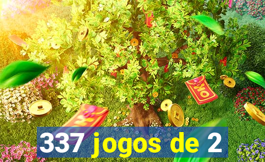 337 jogos de 2