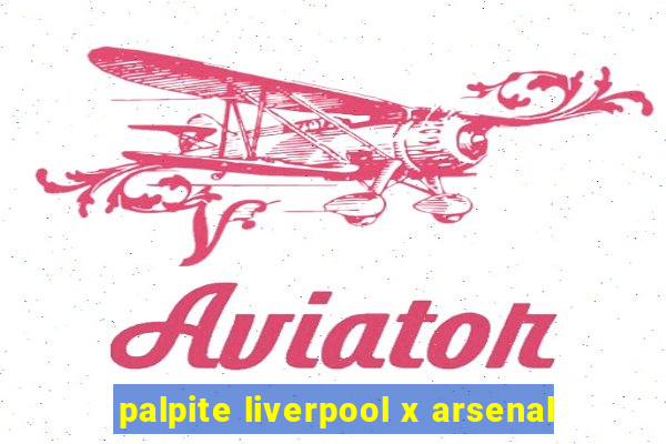 palpite liverpool x arsenal