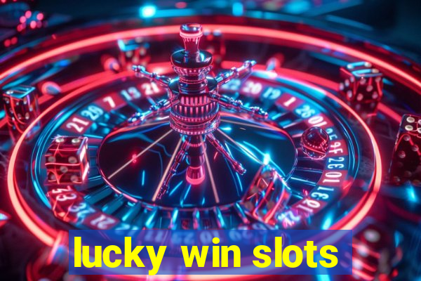 lucky win slots