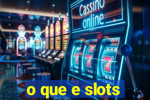 o que e slots