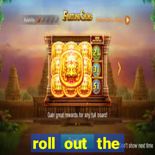 roll out the barrel online slot