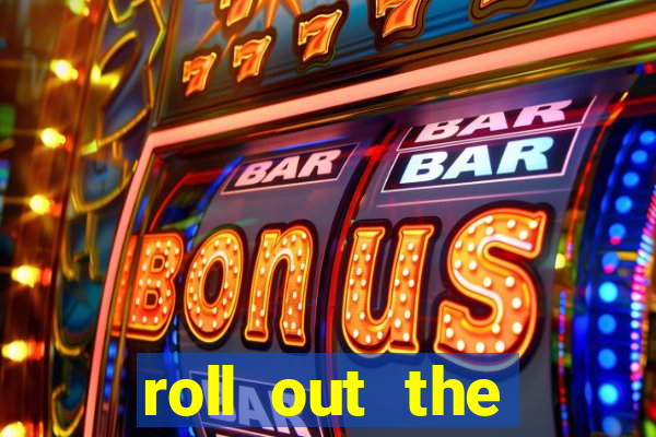 roll out the barrel online slot