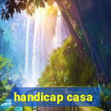 handicap casa