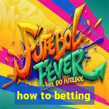 how to betting