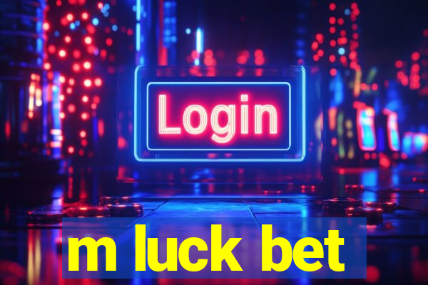 m luck bet