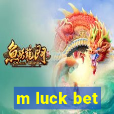 m luck bet