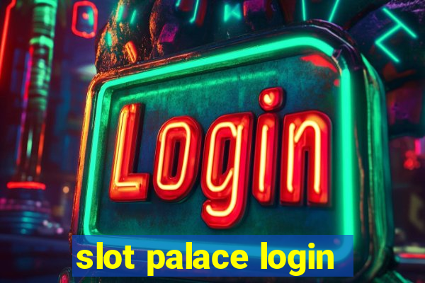 slot palace login